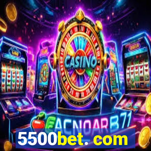 5500bet. com